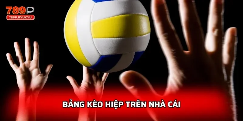 Bảng kèo hiệp trên nhà cái